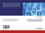 Cover von Single Crystal X-Ray Study of Coumarin Derivative