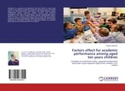 Cover von Factors affect for academic performance among aged ten years children