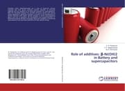 Cover von Role of additives: -Ni(OH)2 in Battery and supercapacitors