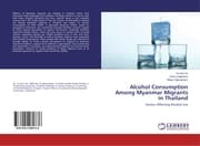 Cover von Alcohol Consumption Among Myanmar Migrants in Thailand