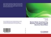 Cover von Waste Water Treatment by Alumina and Boron Doped Alumina Nanofibers