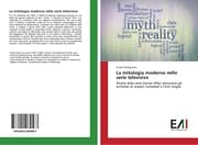Cover von La mitologia moderna nelle serie televisive