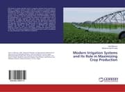 Cover von Modern Irrigation Systems and Its Role in Maximizing Crop Production