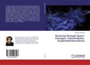 Cover von Drawing through Space: Passages, Intermediates, Suspended Boundaries