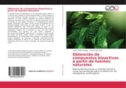 Cover von Obtención de compuestos bioactivos a partir de fuentes naturales