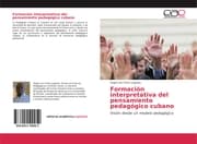 Cover von Formación interpretativa del pensamiento pedagógico cubano