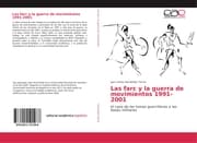 Cover von Las farc y la guerra de movimientos 1991-2001