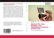 Cover von Control TV: Una Mirada a las relaciones consumo -producción