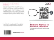 Cover von Medicina Asertiva vs Medicina Defensiva
