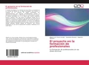 Cover von El proyecto en la formación de profesionales