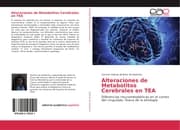 Cover von Alteraciones de Metabolitos Cerebrales en TEA