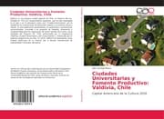 Cover von Ciudades Universitarias y Fomento Productivo: Valdivia, Chile