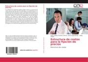 Cover von Estructura de costos para la fijación de precios