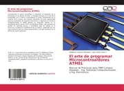Cover von El arte de programar Microcontroaldores ATMEL