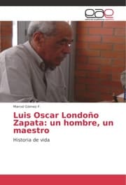 Cover von Luis Oscar Londoño Zapata: un hombre, un maestro