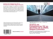 Cover von Análisis de Competencias TIC en docentes de la UNAD, Ibagué-Colombia