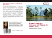 Cover von Minería Ilegal e Informal en Madre de Dios - Perú