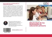 Cover von Efectividad de los Multimedia en educación primaria