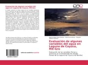 Cover von Evaluación de algunas variables del agua en Laguna de Coyuca, MX-Gro
