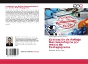 Cover von Evaluación de Reflujo Gastroesofágico por medio de Esofagograma