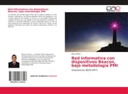 Cover von Red Informativa con dispositivos Beacon bajo metodología PMI