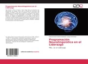 Cover von Programación Neurolingüística en el Liderazgo