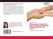 Cover von Diferentes Roles De Tres Profesionales De Psicología En Los C.P.P.