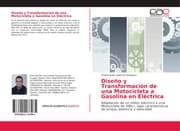 Cover von Diseño y Transformación de una Motocicleta a Gasolina en Eléctrica