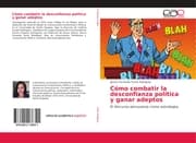 Cover von Cómo combatir la desconfianza política y ganar adeptos