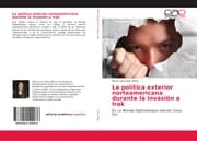 Cover von La política exterior norteamericana durante la invasión a Irak