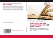 Cover von Soluciones de Alta disponibilidad de BDD para PYMES