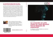 Cover von La creación en arte como un caos-devenir hacia bloques de expresión