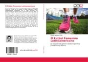 Cover von El Fútbol Femenino Latinoamericano