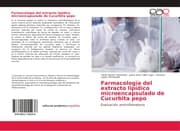 Cover von Farmacología del extracto lipídico microencapsulado de Cucurbita pepo