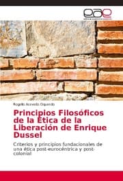 Cover von Principios Filosóficos de la Ética de la Liberación de Enrique Dussel