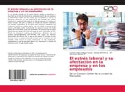 Cover von El estrés laboral y su afectación en la empresa y en los empleados