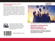 Cover von Calidad en Educación Superior para el Desarrollo Regional