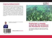 Cover von Evolución y estado actual de las praderas de Posidonia oceanica