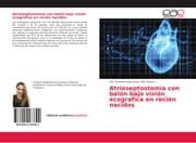 Cover von Atrioseptostomia con balón bajo visión ecografica en recién nacidos