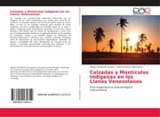 Cover von Calzadas y Montículos Indígenas en los Llanos Venezolanos