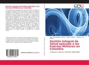 Cover von Gestión Integral de Salud aplicada a las Fuerzas Militares en Colombia