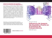 Cover von Influencia de Joaquín de Cayzedo y Cuero en el Proceso de Independencia