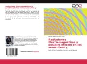 Cover von Radiaciones Electromagnéticas y posibles efectos en los seres vivos y