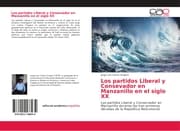 Cover von Los partidos Liberal y Consevador en Manzanillo en el siglo XX