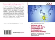 Cover von Promoción y desarrollo para proyectos de innovación y emprendimiento