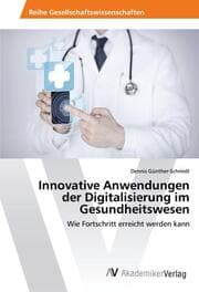 Cover von Innovative Anwendungen der Digitalisierung im Gesundheitswesen