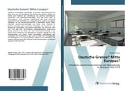 Cover von Deutsche Grenze? Mitte Europas?