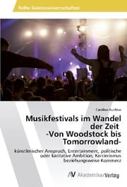 Cover von Musikfestivals im Wandel der Zeit -Von Woodstock bis Tomorrowland-