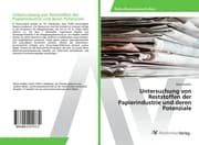 Cover von Untersuchung von Reststoffen der Papierindustrie und deren Potenziale