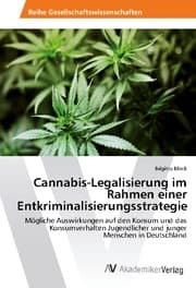 Cover von Cannabis-Legalisierung im Rahmen einer Entkriminalisierungsstrategie